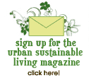 Sign up for Our Urban Sustainable Living Magazine